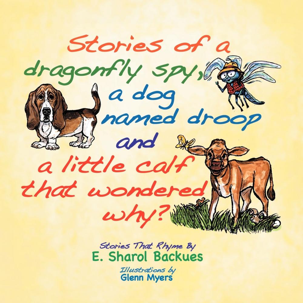 预售 按需印刷 Stories of a dragonfly spy  a dog named droop and a little calf that wondered why? 书籍/杂志/报纸 儿童读物原版书 原图主图