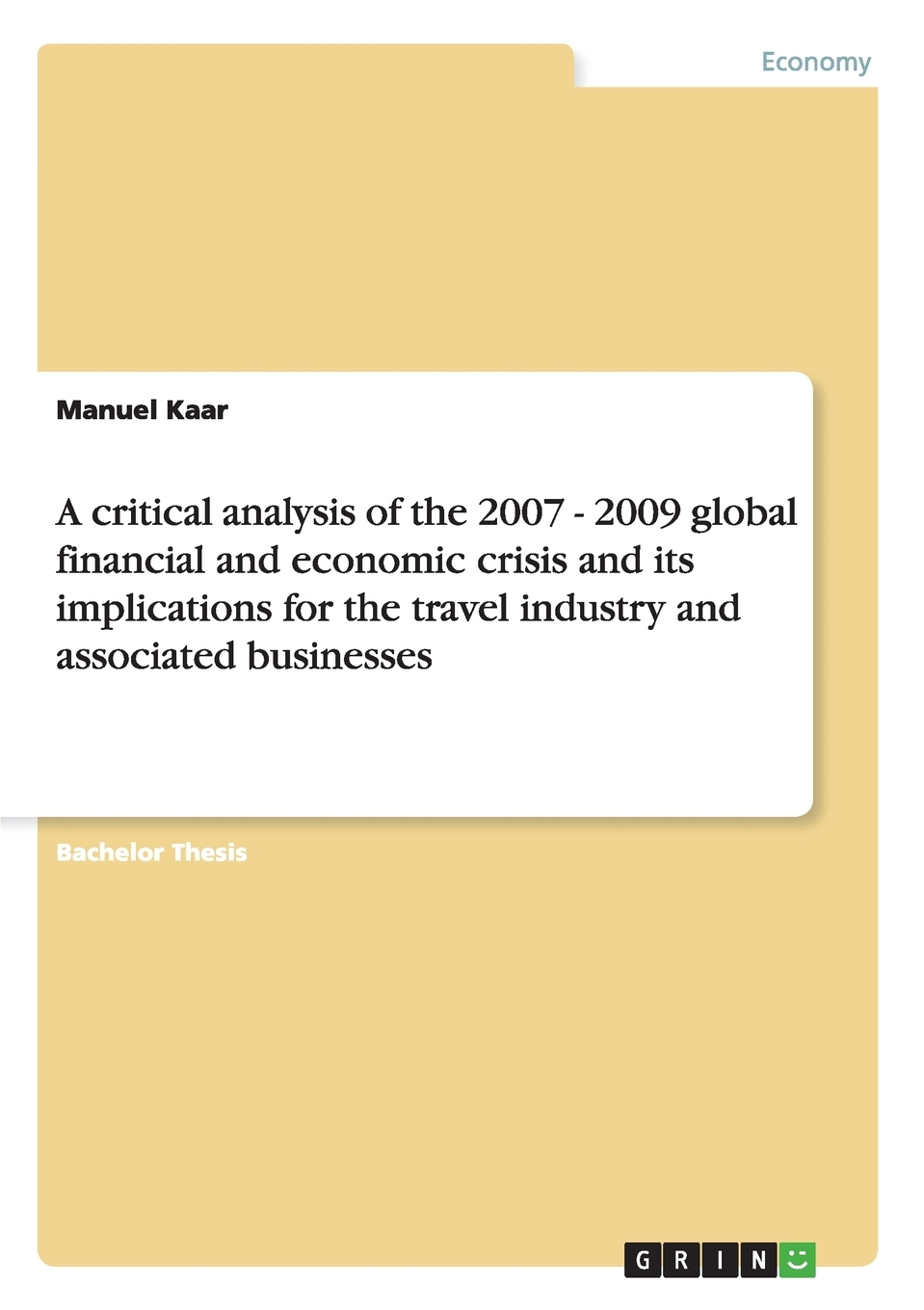 预售按需印刷 A critical analysis of the 2007- 2009 global financial and economic crisis and its implications for