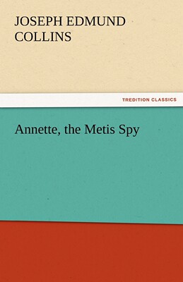 预售 按需印刷Annette  the Metis Spy