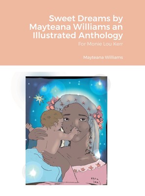 预售 按需印刷 Sweet Dreams by Mayteana Williams an Illustrated Anthology
