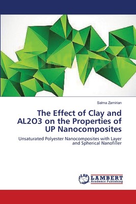 【预售 按需印刷】The Effect of Clay and AL2O3 on the Properties of UP Nanocomposites