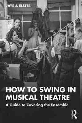 预售 按需印刷 How to Swing in Musical Theatre