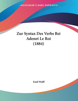 预售 按需印刷 Zur Syntax Des Verbs Bei Adenet Le Roi (1884)德语ger