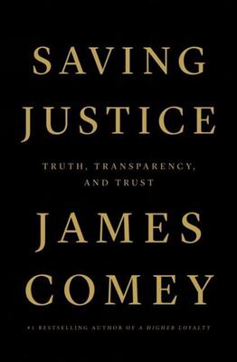拯救正义 英文原版 Saving Justice 詹姆斯科米 精装 James Comey A Higher Loyalty作者 中图