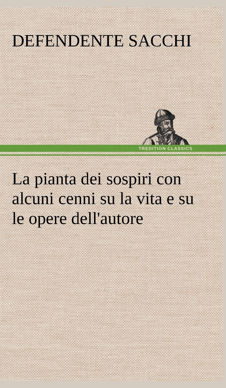 预售按需印刷 La pianta dei sospiri con alcuni cenni su la vita e su le opere dell'autore德语ger