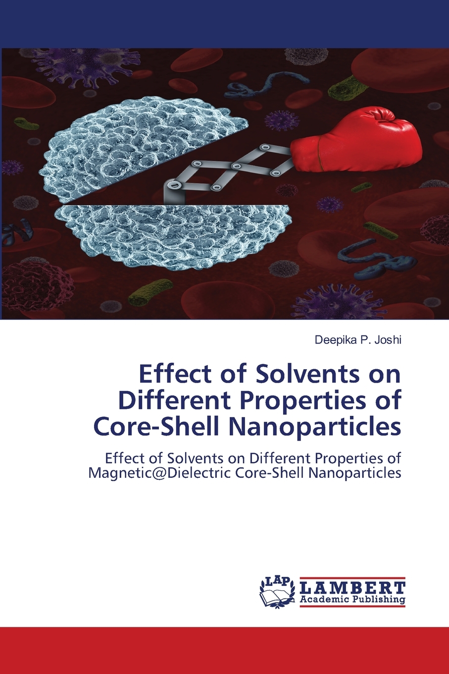 预售按需印刷 Effect of Solvents on Different Properties of Core-Shell Nanoparticles-封面