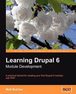 【预售 按需印刷】Learning Drupal 6 Module Development