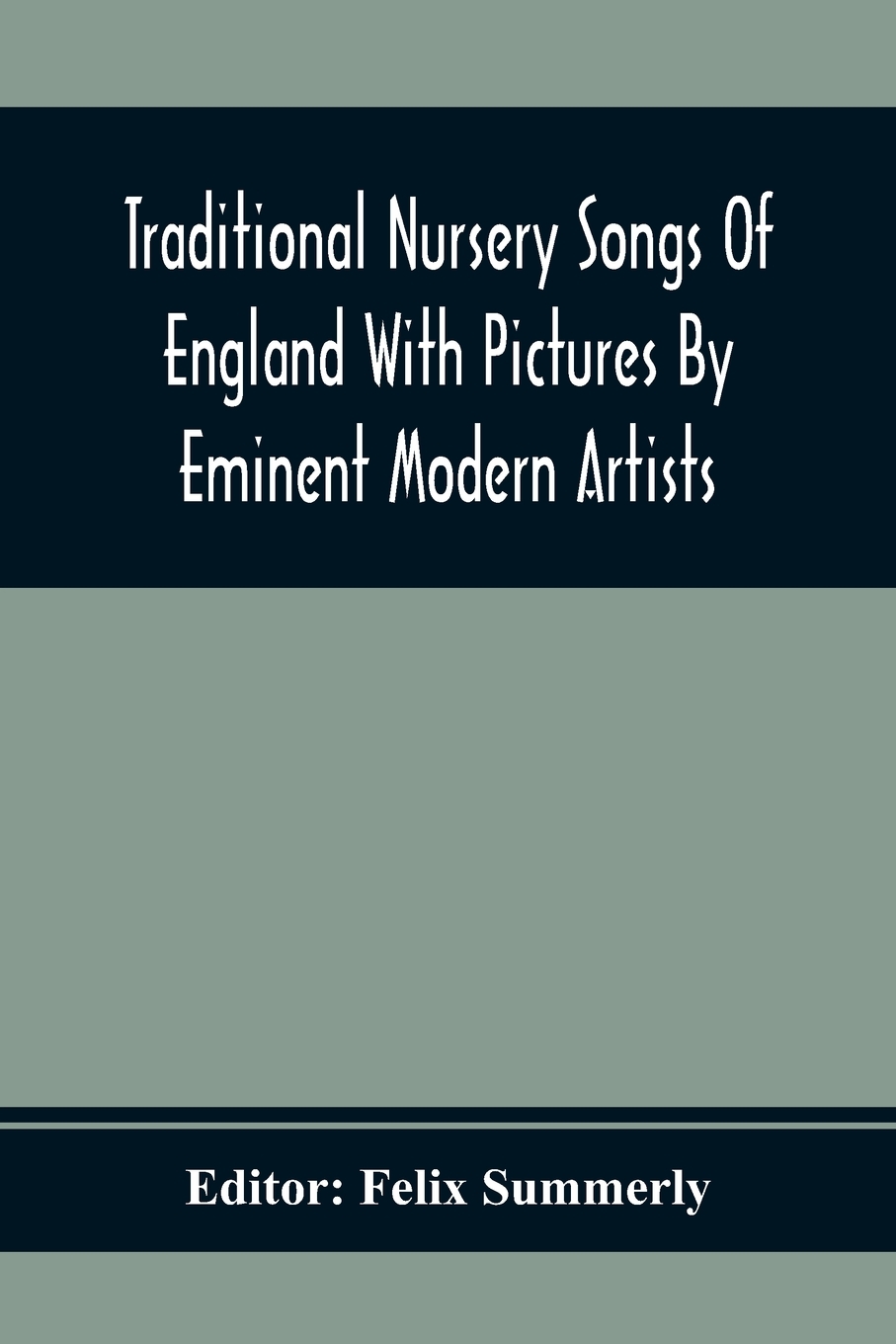 【预售 按需印刷】Traditional Nursery Songs Of England With Pictures By Eminent Modern Artists