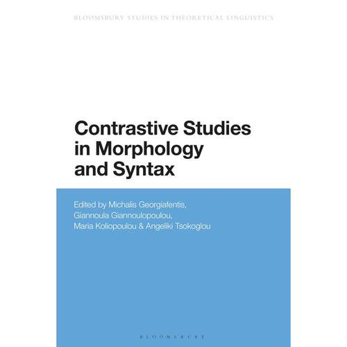 预售 Contrastive Studies in Morphology and Syntax英文原版 Bloomsbury英文原版 Bloomsbury