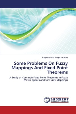 【预售 按需印刷】Some Problems On Fuzzy Mappings And Fixed Point Theorems