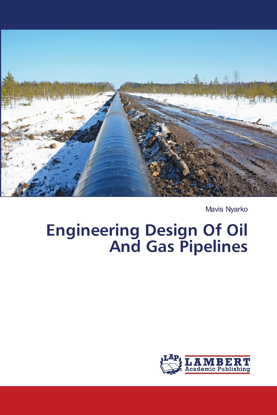 【预售 按需印刷】Engineering Design Of Oil And Gas Pipelines 书籍/杂志/报纸 科普读物/自然科学/技术类原版书 原图主图