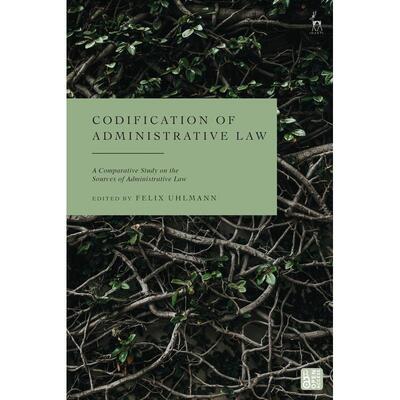 预售 Codification of Administrative Law英文原版 Bloomsbury