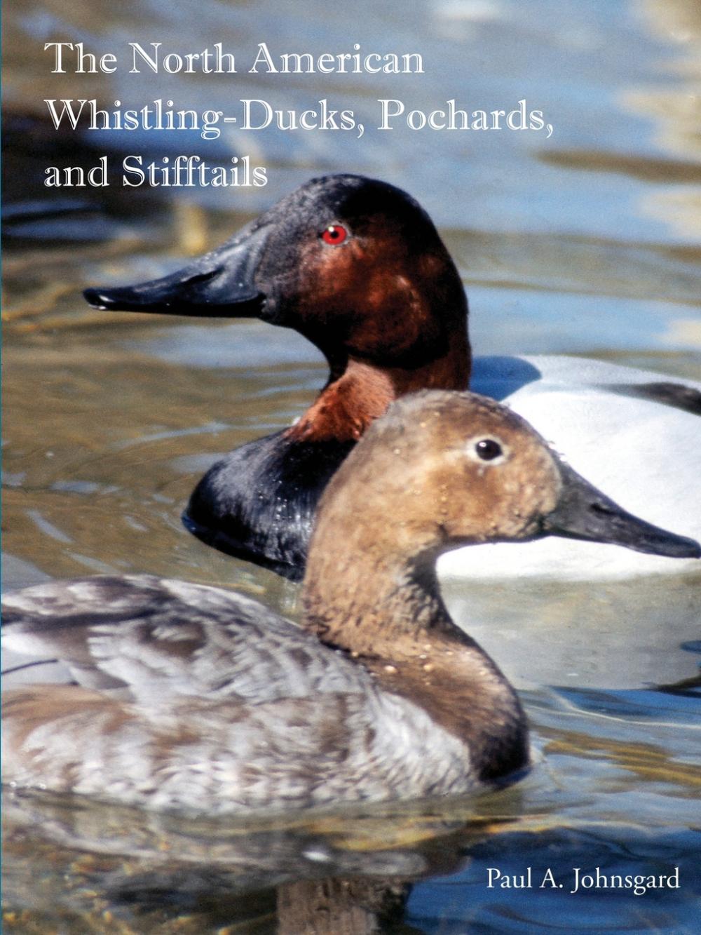 【预售按需印刷】The North American Whistling-Ducks Pochards and Stifftails