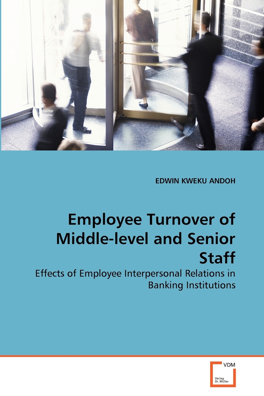 【预售按需印刷】Employee Turnover of Middle-level and Senior Staff