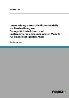预售 按需印刷Untersuchung unterschiedlicher Modelle zur Beschreibung von Formged?chtnisaktoren und Implementierun德语ger