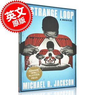 一个奇怪的循环 怪圈 2020普利策奖获奖百老汇音乐剧 英文原版 A Strange Loop 迈克尔·Ｒ·杰克 Michael R. Jackson 中图