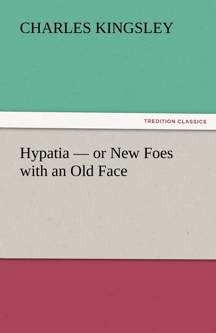 【预售 按需印刷】hypatia - or new foes with an old face