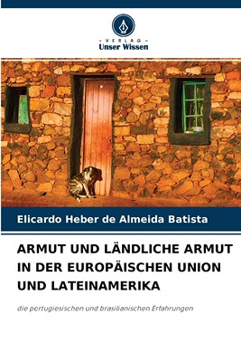 预售 按需印刷ARMUT UND L?NDLICHE ARMUT IN DER EUROP?ISCHEN UNION UND LATEINAMERIKA德语ger