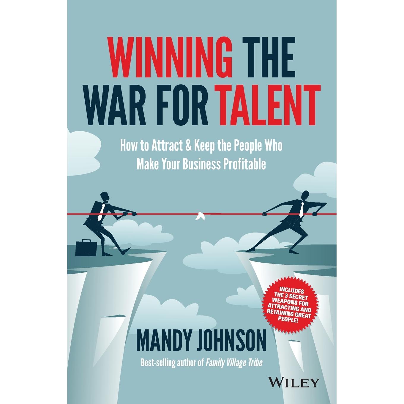 按需印刷 Winning The War For Talent 赢得人才之战:如何吸引并留住能为你的企业带来利润的人才 Mandy Johnson 英文原