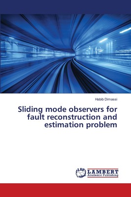预售 按需印刷 Sliding mode observers for fault reconstruction and estimation problem