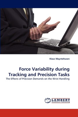 【预售 按需印刷】Force Variability During Tracking and Precision Tasks