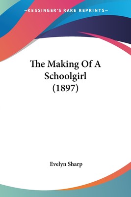 预售 按需印刷The Making Of A Schoolgirl (1897)