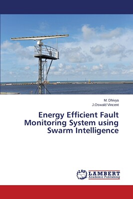 【预售 按需印刷】Energy Efficient Fault Monitoring System using Swarm Intelligence