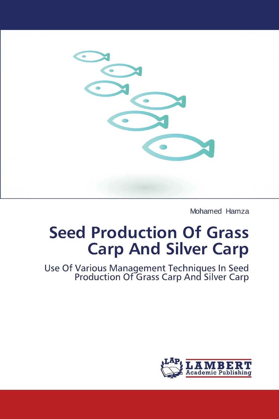 【预售 按需印刷】seed production of grass carp and silver carp