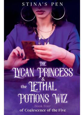 预售  The Lycan Princess & the Lethal Potions Wiz