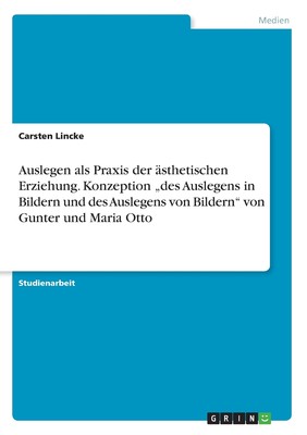 预售 按需印刷Auslegen als Praxis der ?sthetischen Erziehung.  Konzeption  ?des Auslegens in Bildern und des Ausle德语ger