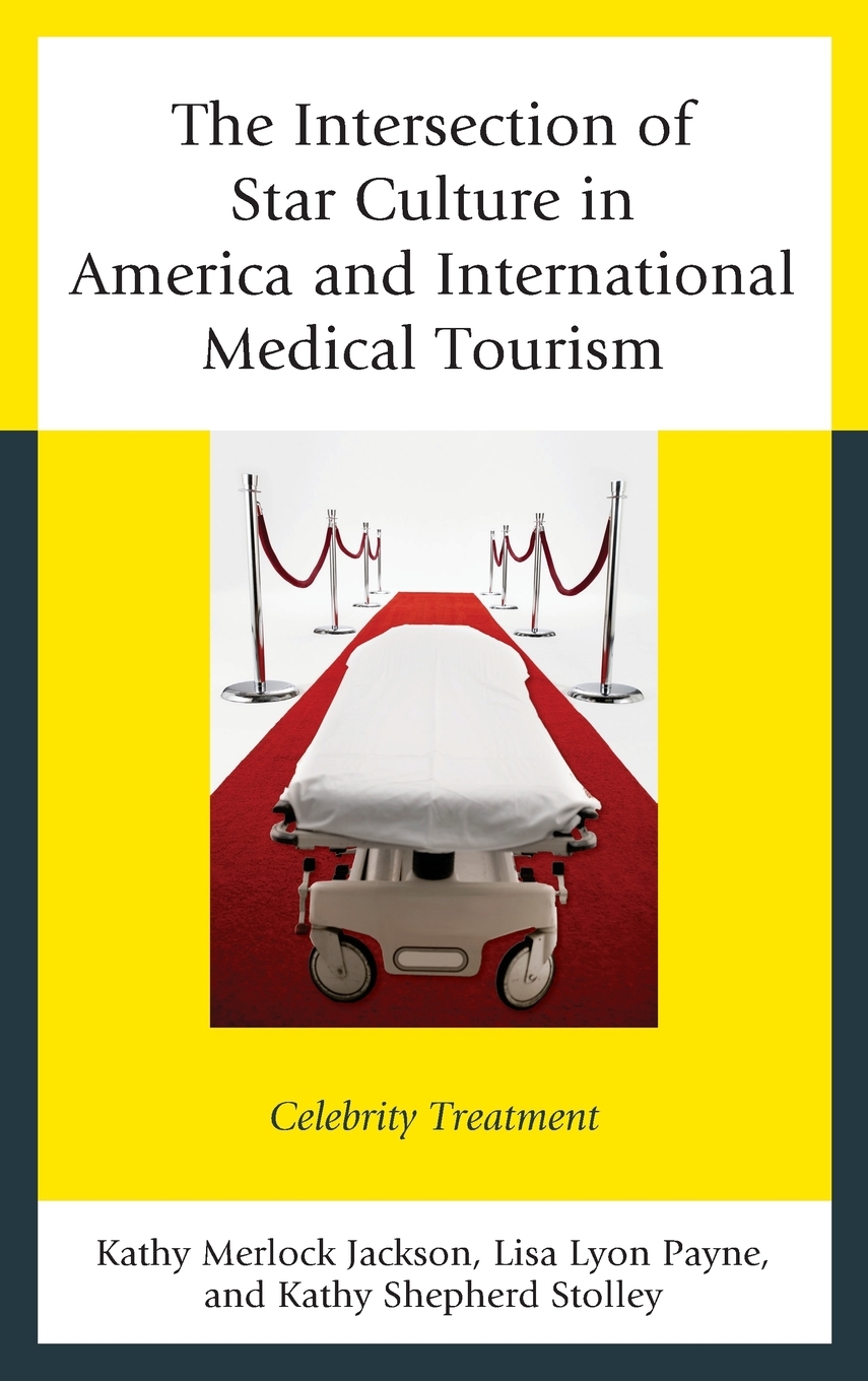 【预售按需印刷】The Intersection of Star Culture in America and International Medical Tourism