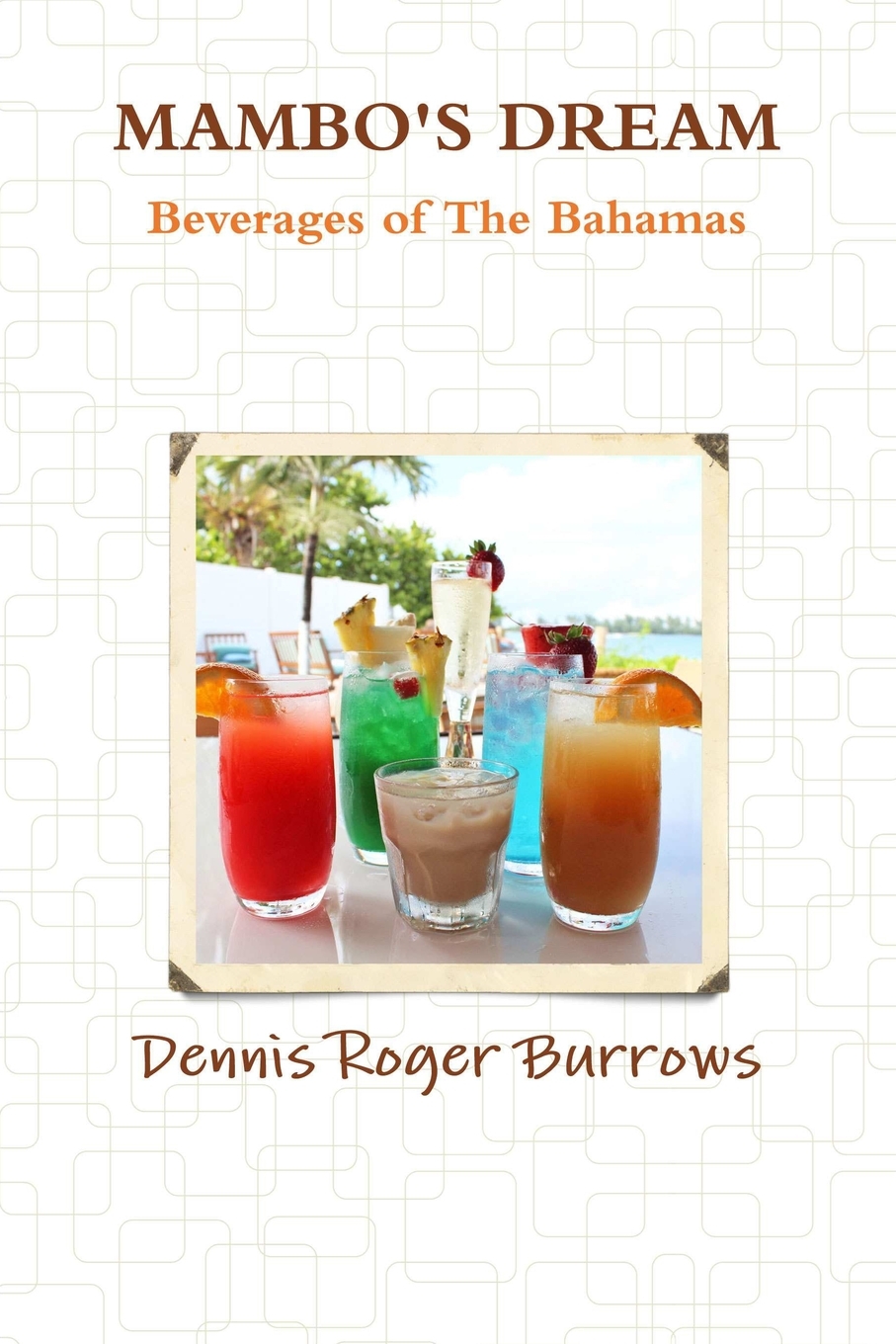 【预售按需印刷】MAMBOS DREAM BEVERAGES OF THE BAHAMAS