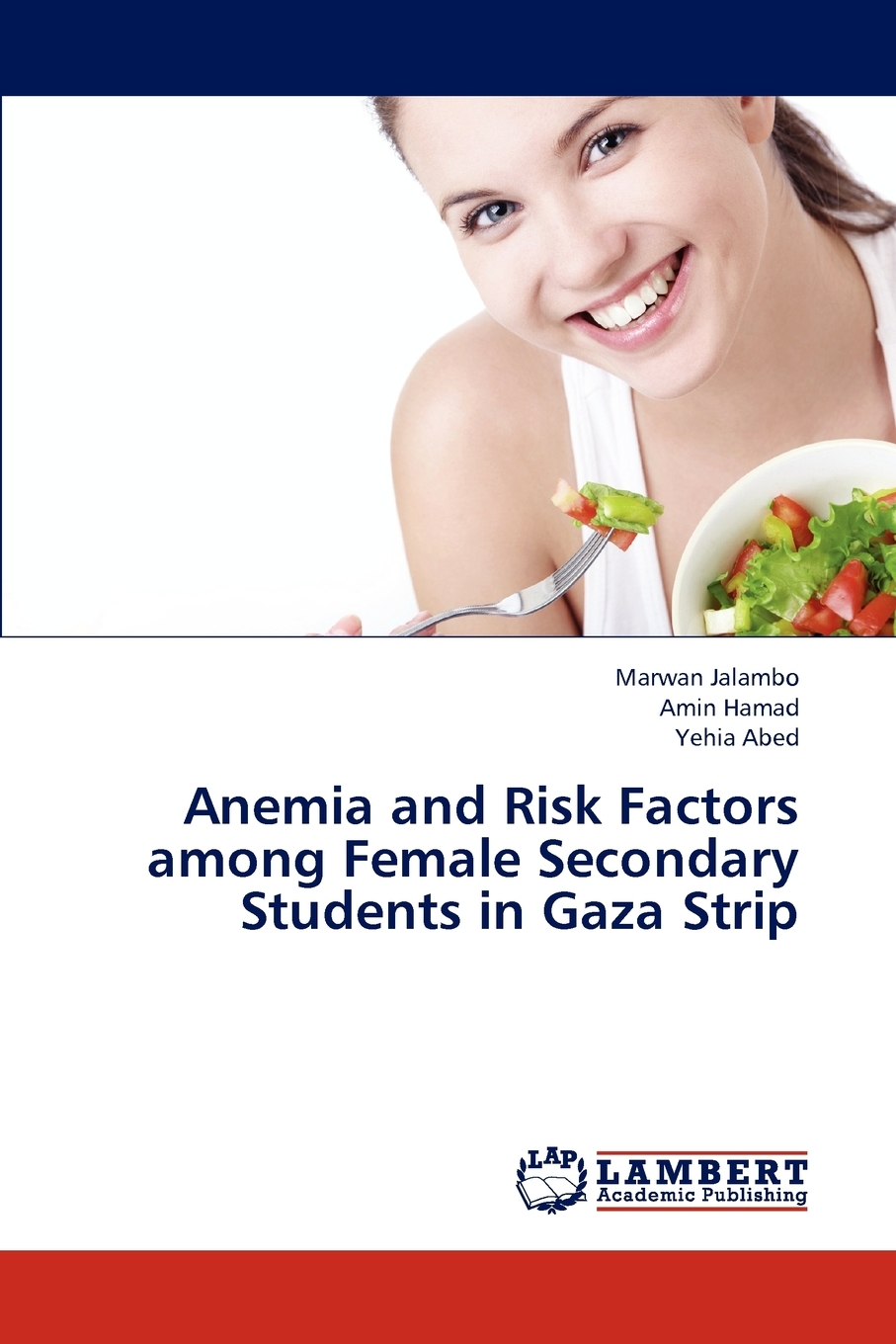 【预售 按需印刷】Anemia and Risk Factors Among Female Secondary Students in Gaza Strip 书籍/杂志/报纸 原版其它 原图主图