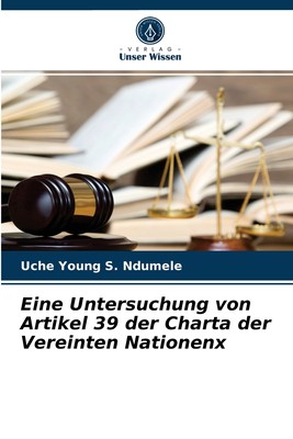 预售 按需印刷Eine Untersuchung von Artikel 39 der Charta der Vereinten Nationenx德语ger