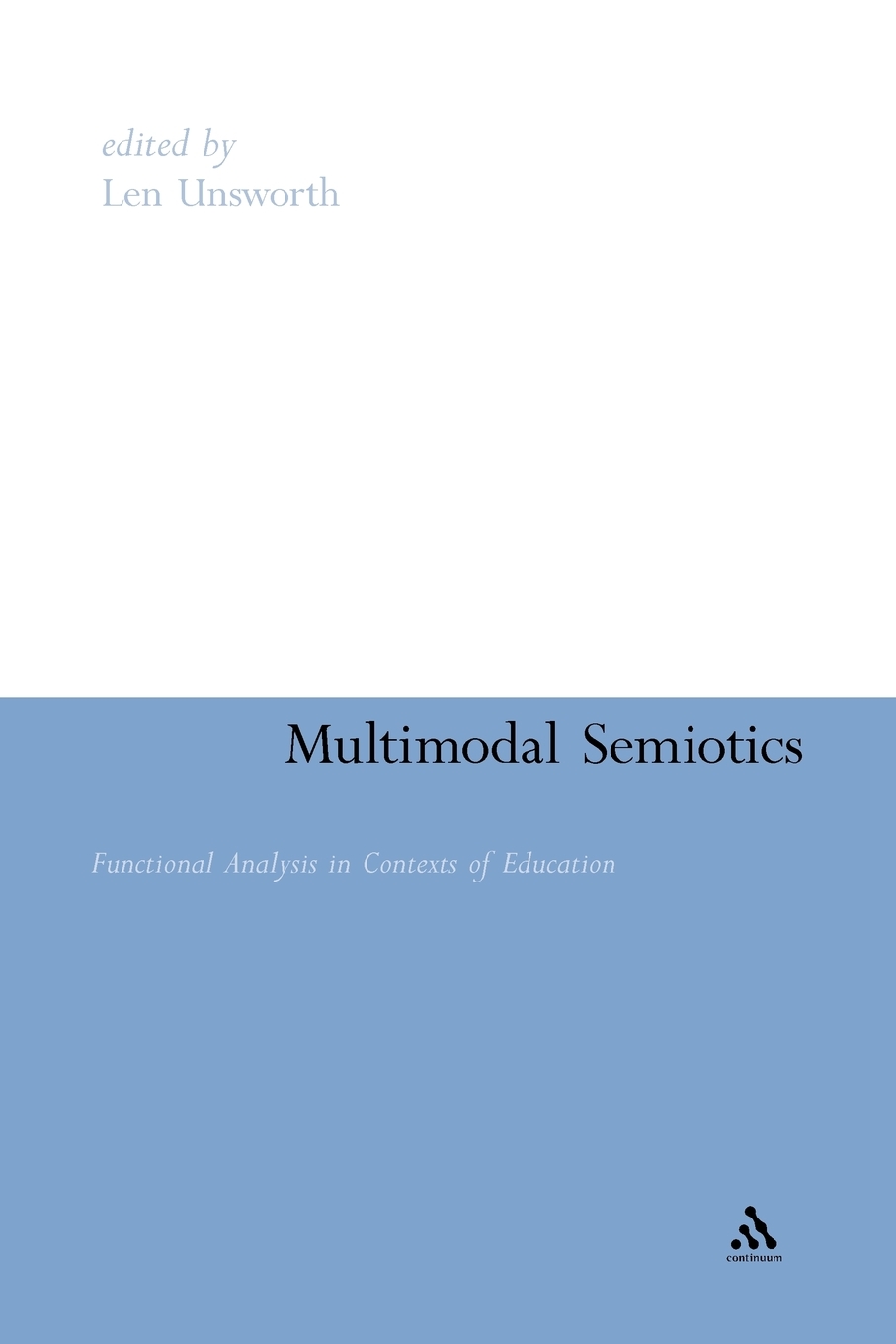 预售 按需印刷Multimodal Semiotics: Functional Analysis in Contexts of Education 书籍/杂志/报纸 进口教材/考试类/工具书类原版书 原图主图