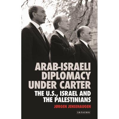 预售 Arab-Israeli Diplomacy under Carter英文原版 Bloomsbury