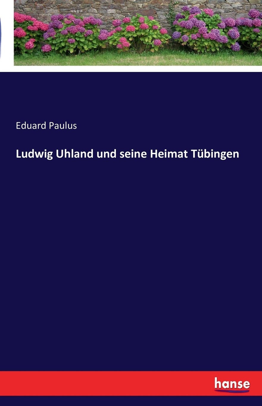 预售 按需印刷ludwig uhland und seine heimat tübingen德语ger