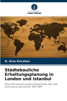 预售 按需印刷St?dtebauliche Erhaltungsplanung in London und Istanbul德语ger