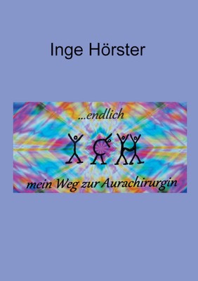 预售 按需印刷endlich ICH - mein Weg zur Aurachirurgin德语ger