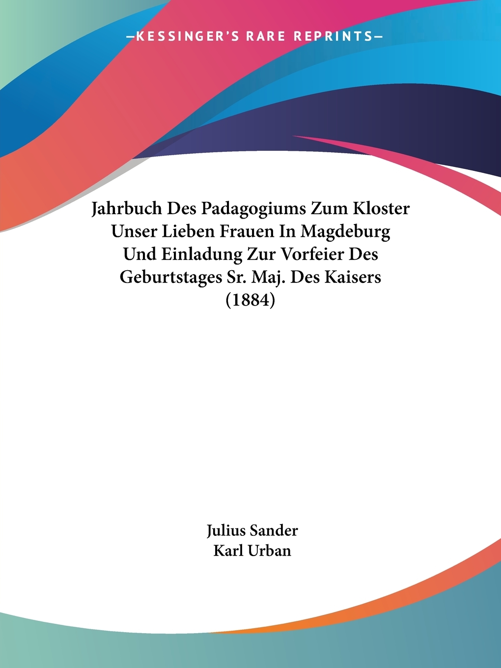 预售按需印刷Jahrbuch Des Padagogiums Zum Kloster Unser Lieben Frauen In Magdeburg Und Einladung Zur Vorfeier Des德语ger-封面