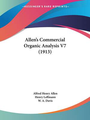 【预售 按需印刷】Allen s Commercial Organic Analysis V7 (1913)