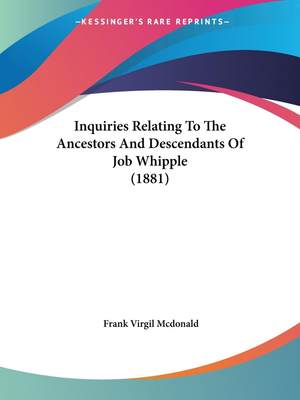 【预售 按需印刷】Inquiries Relating To The Ancestors And Descendants Of Job Whipple (1881)