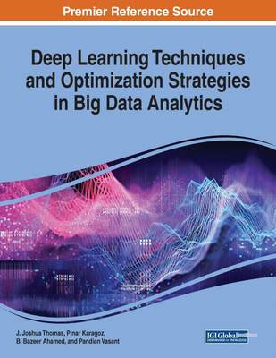 【预售 按需印刷】Deep Learning Techniques and Optimization Strategies in Big Data Analytics