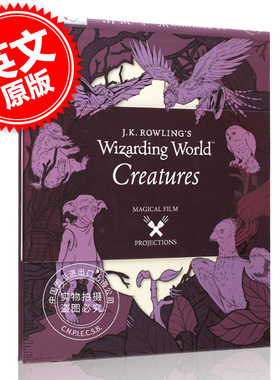 JK罗琳的巫师世界魔法电影投影：生物 英文原版 J.K. Rowling’s Wizarding World: Magical Film Projections: Creatures 中图