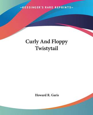 【预售 按需印刷】Curly And Floppy Twistytail