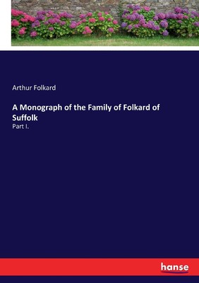 【预售 按需印刷】A Monograph of the Family of Folkard of Suffolk