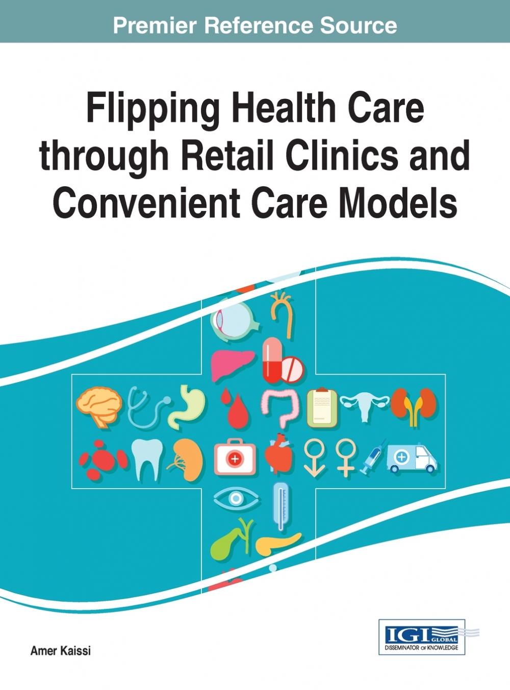 【预售 按需印刷】flipping health care through retail clinics and