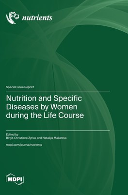 预售 按需印刷  Nutrition and Specific Diseases by Women during the Life Course