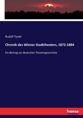 预售 按需印刷Chronik des Wiener Stadttheaters  1872-1884德语ger