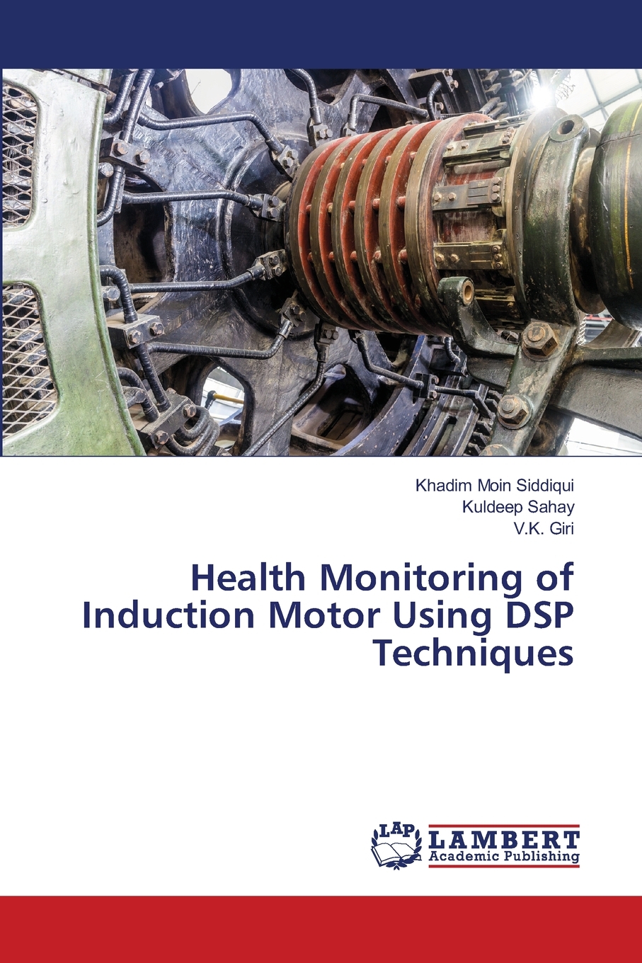 【预售按需印刷】Health Monitoring of Induction Motor Using DSP Techniques